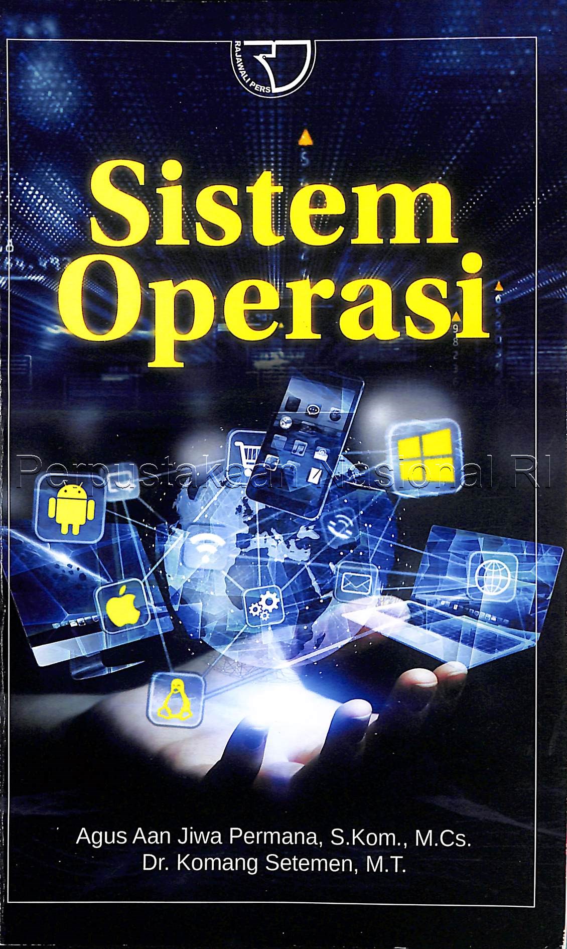 Sistem operasi / penulis, Agus Aan Jiwa Permana, S.Kom., M.Cs., Dr ...